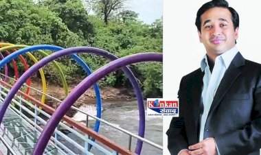 नापणे धबधबा येथील काचेच्या पुलाचे २२ जुलै रोजी पालकमंत्र्यांच्या हस्ते होणार उद्घाटन